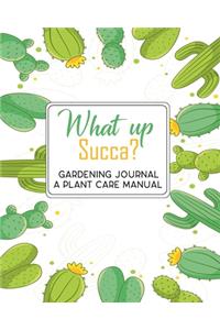 What Up Succa? Gardening Journal, a Plant Care Manual