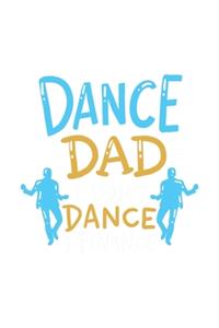 Dance Dad I Don't Dance I Finance