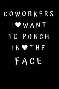 Coworkers I Want To Punch In The Face