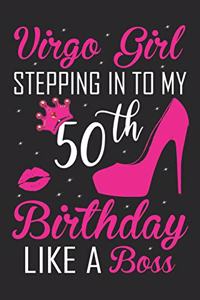 Virgo Girl Stepping In To My 50th Birthday Like A Boss