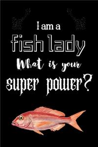 I am a fish lady What is your super power?