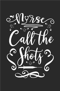 Nurse Call the Shots