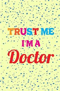 Trust Me I'm A Doctor