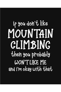 If You Don't Like Mountain Climbing Then You Probably Won't Like Me and I'm OK With That