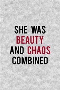 She Was Beauty And Chaos Combined