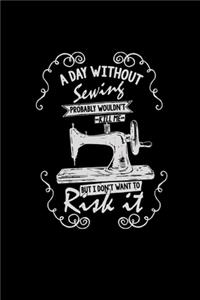 A day without sewing