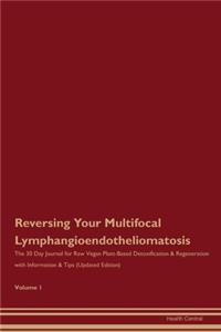 Reversing Your Multifocal Lymphangioendotheliomatosis