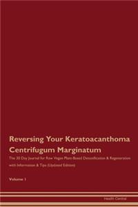 Reversing Your Keratoacanthoma Centrifugum Marginatum