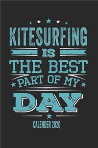 Kitesurfing Is The Best Part Of My Day Calender 2020