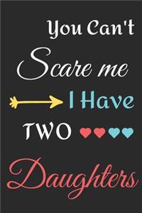You Can't Scare Me I Have Two Daughters