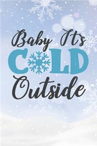 Baby It's Cold Outside