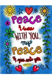 Peace I Leave with you My Peace I give unto you