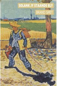 Solank jy staande bly