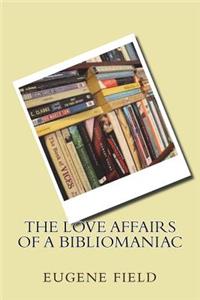 The Love Affairs of a Bibliomaniac