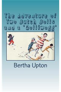 The Adventure of Two Dutch Dolls and a 'Golliwogg'