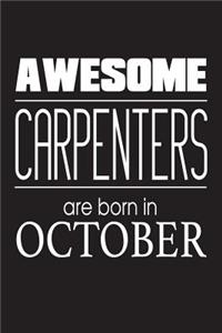 Awesome Carpenters Are Born In October
