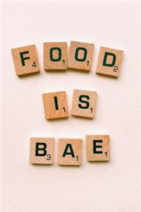 Food Is Bae