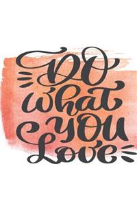 Do What You Love