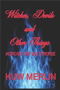 Witches, Devils and Other Things