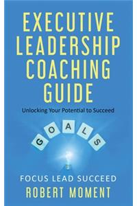Executive Leadership Coaching Guide