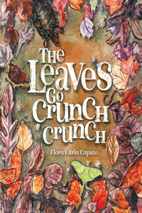 Leaves Go Crunch Crunch