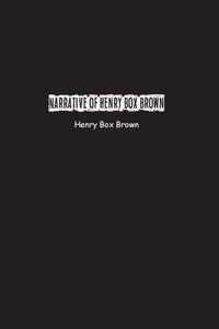 Narrative of Henry Box Brown