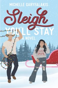 Sleigh You'll Stay