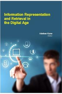 INFORMATION REPRESENTATION AND RETRIEVAL IN THE DIGITAL AGE
