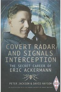 Covert Radar and Signals Interception: The Secret Career of Eric Ackermann