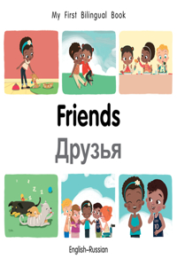 My First Bilingual BookFriends (EnglishRussian)