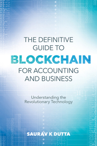 Definitive Guide to Blockchain for Accounting and Business