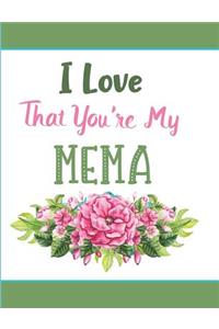 I Love That You're My Mema