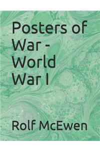 Posters of War - World War I