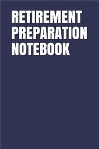 Retirement Preparation Notebook