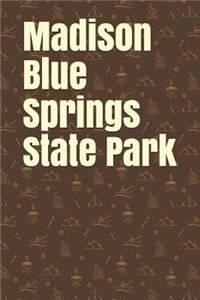 Madison Blue Springs State Park