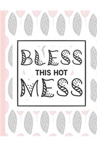 Bless This Hot Mess