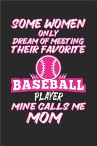 Some Women Only Dream of Meeting Their Favorite Baseball Player Mine Calls Me Mom