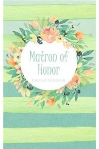 Matron of Honor Journal Notebook