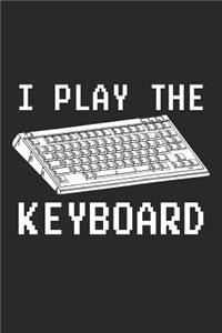 I Play the Keyboard