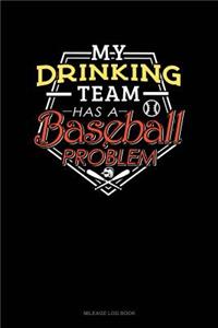 My Drinking Team Has a Baseball Problem
