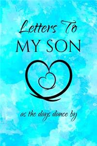 Letters to My Son as the Days Dance by