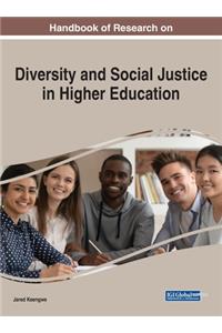 Handbook of Research on Diversity and Social Justice in Higher Education