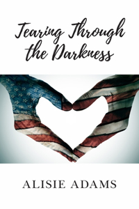 Tearing Through the Darkness