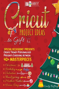 Cricut Project Ideas to Gift Special Occasions Presents