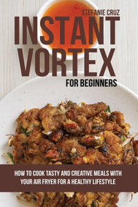 Instant Vortex for Beginners