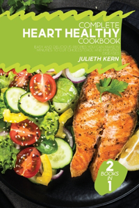 Complete Heart Healthy Cookbook