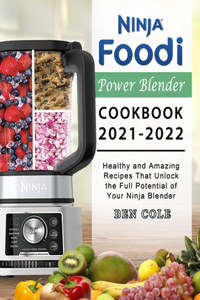 Ninja Foodi Power Blender Cookbook 2021-2022