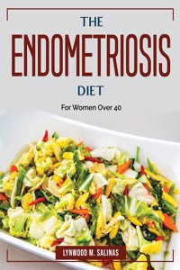 The Endometriosis Diet