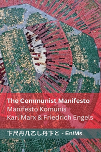 The Communist Manifesto / Manifesto Komunis
