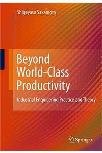 Beyond World-Class Productivity